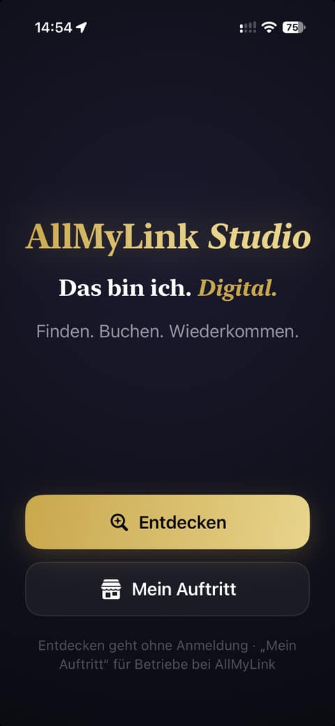 Startbildschirm der App AllMyLink Studio: Das bin ich. Digital. Finden. Buchen. Wiederkommen. Darunter die Knöpfe Entdecken und Mein Auftritt